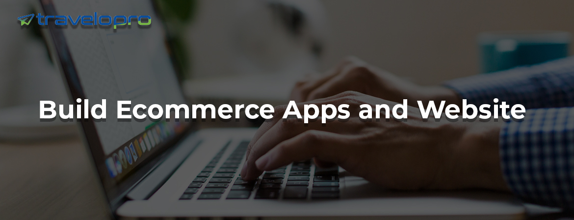 Build-Ecommerce-Apps-and-Websites