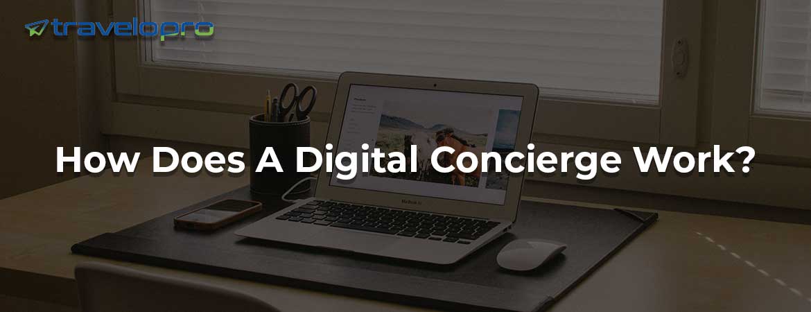 How Does A Digital Concierge Work?
