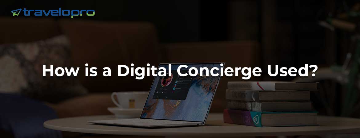 How is a Digital Concierge Used?