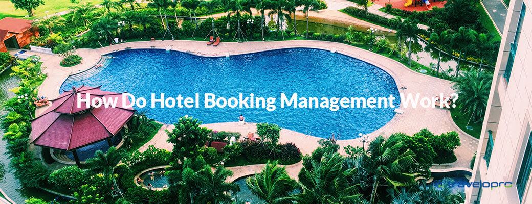 How Hotel Management Works?