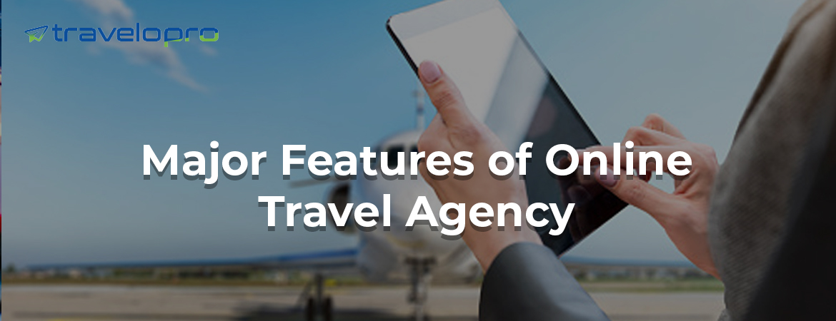 Major-Features-of-Online-Travel-Agency