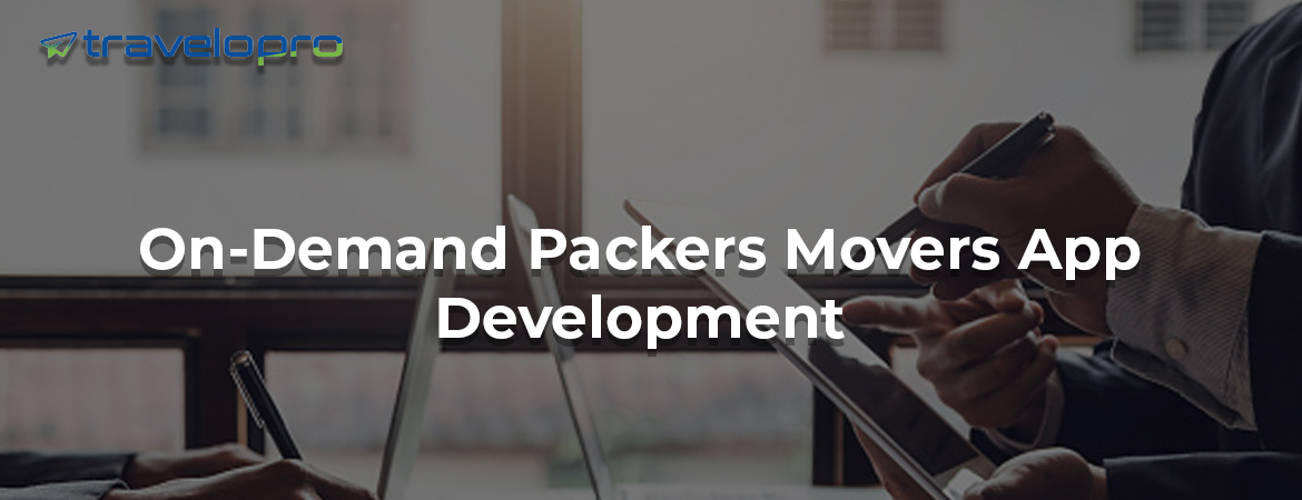 On-Demand Packers Movers App Development