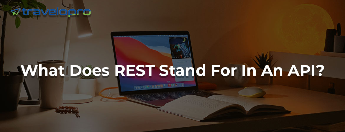 What Does REST Stand For In An API?