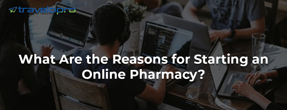 Why-to-Start-an-Online-Pharmacy-Delivery-Business